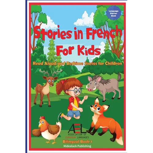 Stories in French for Kids: Read Aloud and Bedtime Stories for Children Bilingual Book 1 - Paperback