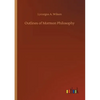 Outlines of Mormon Philosophy - Paperback