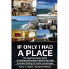 If Only I Had a Place: The Aspiring Expat's Guide to How to Rent Luxuriously in Mexico - Paperback