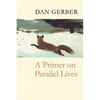 A Primer on Parallel Lives - Paperback