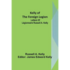 Kelly of the Foreign Legion: Letters of Légionnaire Russell A. Kelly - Paperback