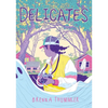 Delicates: Deluxe Edition - Hardcover