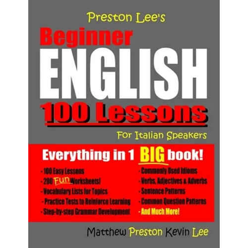 Preston Lee's Beginner English 100 Lessons For Italian Speakers - Paperback