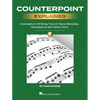 Counterpoint Explained - Concepts in Writing Two or More Melodies, Sounded at the Same Time by Dan Maske (Book with Onlin Audio of Counterpoint Analys - Paperback