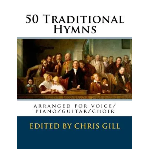 50 Traditional Hymns: arranged for voice/piano/guitar/choir - Paperback