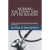 Nursing: : The Funny Side of the Bedside - Paperback