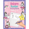 Unicorn Number Tracing Book Ages 3 - 5: Trace Numbers Practice Book for Preschoolers Magical Math Learning Workbook for Kindergarten and Pre K Girls - Paperback