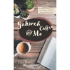 Yahweh Coffee and Me - Hardcover