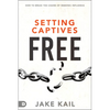 Setting Captives Free: How to Break the Chains of Demonic Influence - Paperback