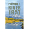 Powder River, 1957 - Paperback