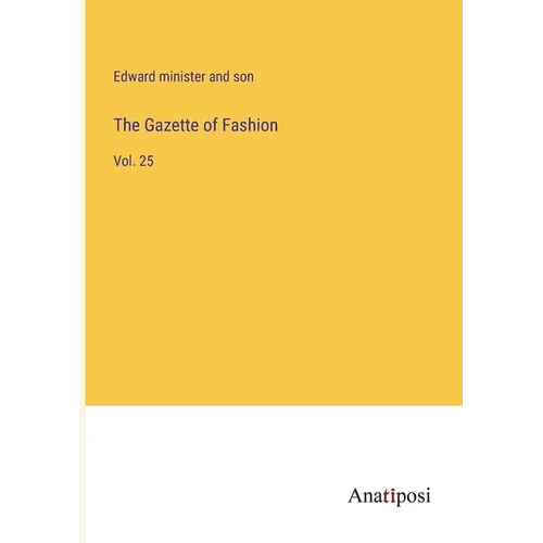 The Gazette of Fashion: Vol. 25 - Paperback