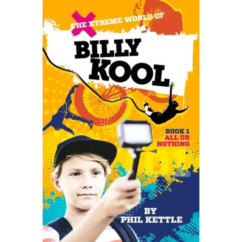All or Nothing: Book 1: The Xtreme World of Billy Kool - Paperback