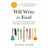 Will Write for Food: Pursue Your Passion and Bring Home the Dough Writing Recipes, Cookbooks, Blogs, and More - Paperback