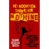 Hey Addiction, Thanks for Nothing: A Brutally Honest Guide to Loving an Addict Without Losing Your Mind - Paperback