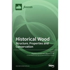 Historical Wood: Structure, Properties and Conservation - Hardcover