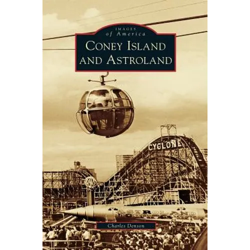 Coney Island and Astroland - Hardcover