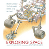 Exploring Space: From Galileo to the Mars Rover and Beyond - Hardcover