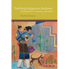 Teaching Indigenous Students: Honoring Place, Community, and Culture - Paperback