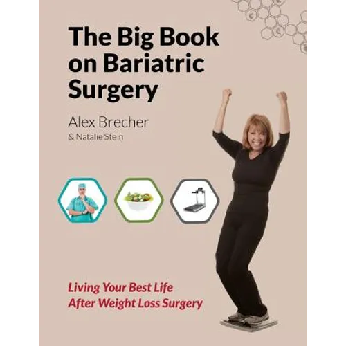 The Big Book on Bariatric Surgery: Living Your Best Life After Weight Loss Surgery - Paperback