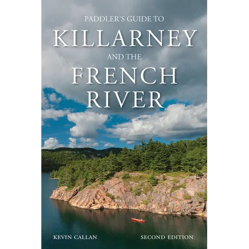 A Paddler's Guide to Killarney and the French River - Paperback