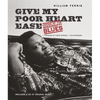 Give My Poor Heart Ease: Voices of the Mississippi Blues - Paperback