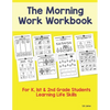 The Morning Work Workbook: For K, 1st & 2nd Grade Students Learning Life Skills - Paperback