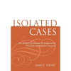 Isolated Cases: The Anxieties of Autonomy in Enlightenment Philosophy and Romantic Literature - Hardcover