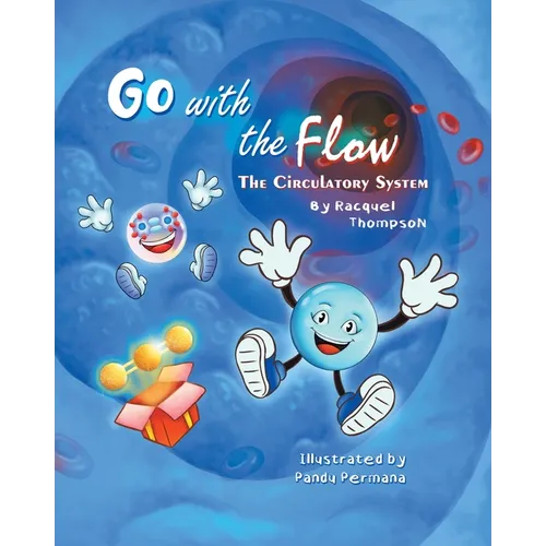 Go With the Flow: The Circulatory System - Paperback