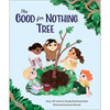The Good for Nothing Tree - Hardcover