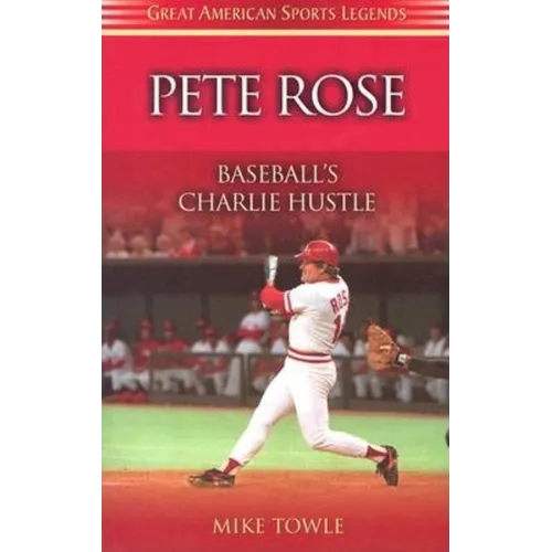 Pete Rose: Baseball's Charlie Hustle - Paperback
