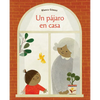 Un Pájaro en Casa = Bird House - Hardcover