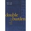 Double Burden: Black Women and Everyday Racism - Paperback
