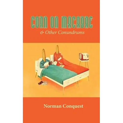 Corn on Macabre & Other Conundrums - Paperback