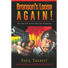 Bronson's Loose Again! On the Set with Charles Bronson - Paperback