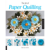 Art of Paper Quilling: Designing Handcrafted Gifts and Cards - Paperback