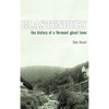Glastenbury: The History of a Vermont Ghost Town - Hardcover