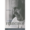 El Papa Francisco: Vida Y Revolución: Una Biografía de Jorge Bergoglio - Paperback