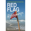 Red Flag Relationships: The Ultimate Red Flags You Should Know - Paperback