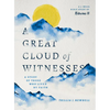A Great Cloud of Witnesses: A Study of Those Who Lived by Faith (a Study in Hebrews 11) - Paperback