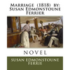 Marriage (1818) by: Susan Edmonstoune Ferrier - Paperback