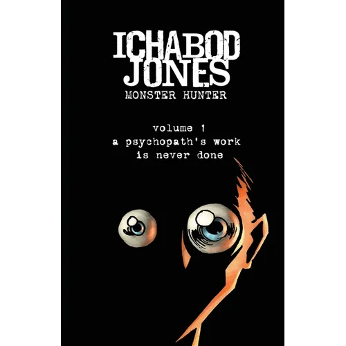 Ichabod Jones: A psychopath's work is never done - Paperback