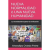 Nueva Normalidad O Una Nueva Humanidad: La necesidad de superar la civilización - Paperback