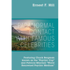 Paranormal Contact with Famous Celebrities: Featuring Chuck Bergman Known as the "Psychic Cop" and Patricia Mischell "World Renowned Psychic Medium" - Paperback