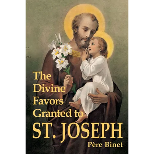 The Divine Favors Granted to St. Joseph - Paperback