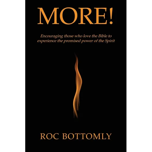 More!: Encouraging those who love the Bible to experience the promised power of the Spirit - Paperback