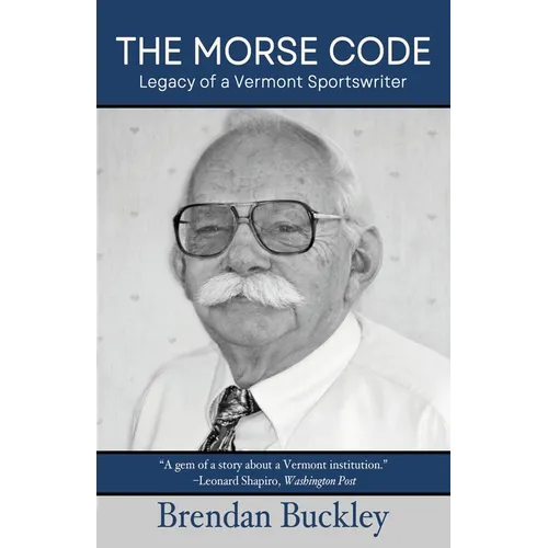 The Morse Code: Legacy of a Vermont Sportswriter - Paperback