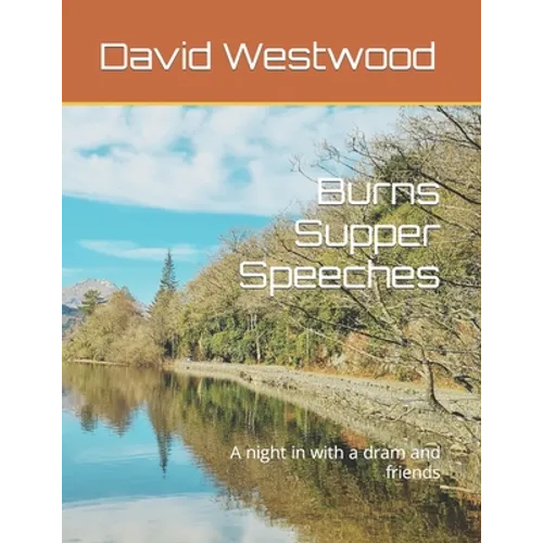Burns Supper Speeches: A night in with a dram and friends - Paperback