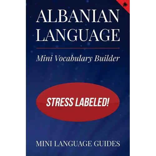 Albanian Language Mini Vocabulary Builder: Stress Labeled! - Paperback