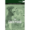 The Sheepdog - A Complete Anthology of the Breeds - Paperback