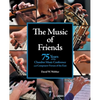 The Music of Friends: 75 Years of the Chamber Music Conference and Composers' Forum of the East - Paperback